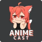 anime cast mod apk